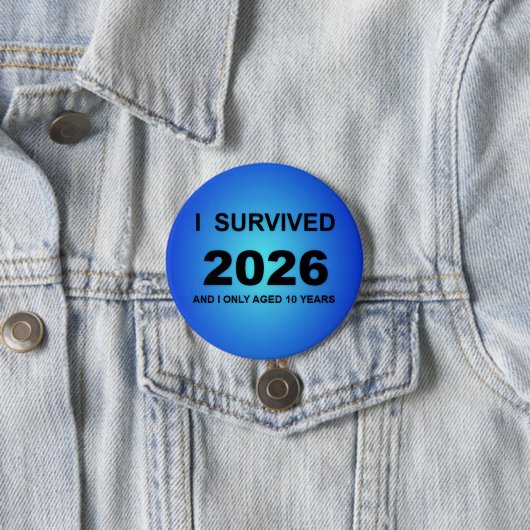 Ik overleefde 2026 ronde button 7,6 cm (In situ)
