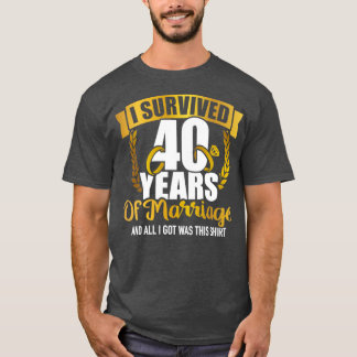 Ik overleefde 40 jaar huwelijk voor de 40ste bruil t-shirt