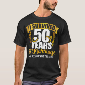 Ik overleefde 50 jaar huwelijk voor de 50ste bruil t-shirt