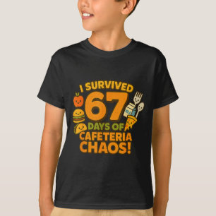 Ik overleefde 67 dagen cafetariacaos 67 Meme lunch T-shirt