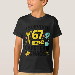 Ik overleefde 67 dagen cafetariacaos lunchdame S T-shirt