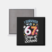 Ik overleefde 67 dagen school Leraar Student Meme Magneet (Voorkant / Achterkant)
