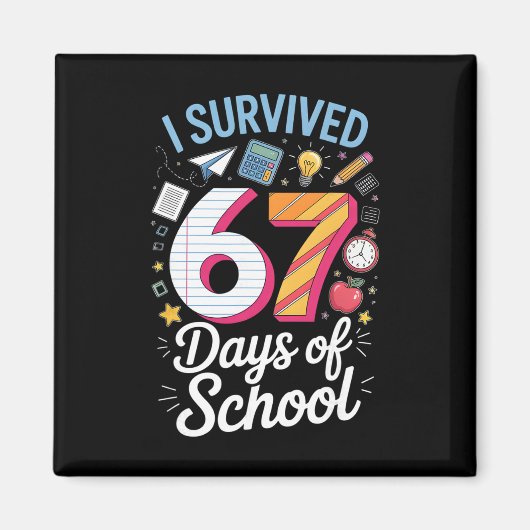 Ik overleefde 67 dagen school Leraar Student Meme Magneet (Voorkant)