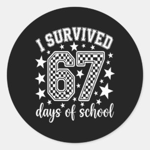 Ik overleefde 67 dagen school leraren studenten _1 ronde sticker