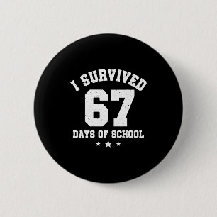 Ik overleefde 67 dagen schoolleerlingen leraren 67 ronde button 5,7 cm