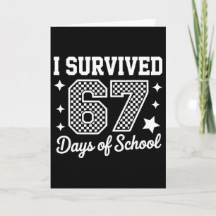 Ik overleefde 67 dagen van school leraren studente kaart