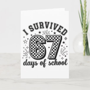 Ik overleefde 67 dagen van school leraren studente kaart