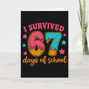Ik overleefde 67 dagen van school leraren studente kaart