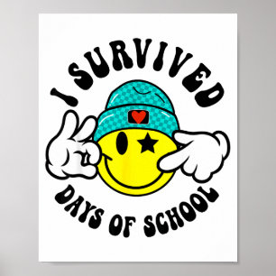 Ik overleefde 67 dagen van school leraren studente poster