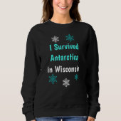 Ik overleefde Antarctica in Wisconsin Koud weer Trui (Voorkant)