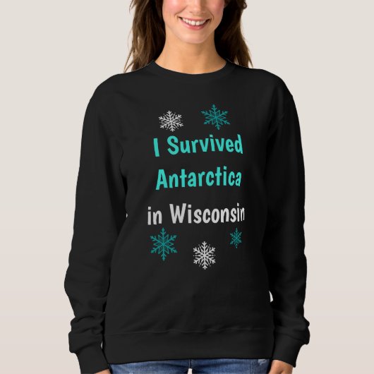 Ik overleefde Antarctica in Wisconsin Koud weer Trui (Voorkant)