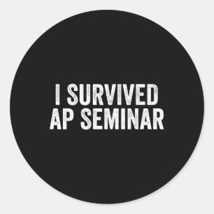 Ik overleefde AP Seminar Grappig AP onderzoek Quot Ronde Sticker