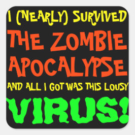 Ik overleefde bijna de Zombie Apocalyps Vierkante Sticker