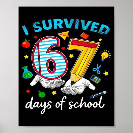 Ik overleefde de 67e dag van school zes zeven kind poster (Voorkant)