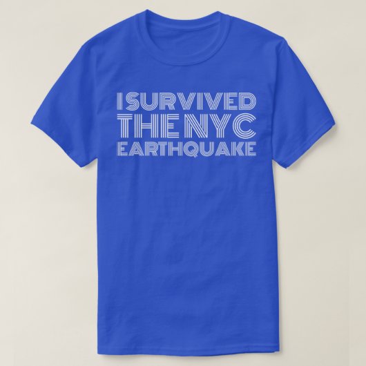 Ik overleefde de aardbeving in NYC op 5 april T-shirt (Design voorkant)