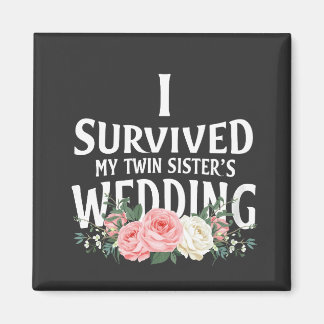 Ik overleefde de bruidsparen van mijn tweelingzus magneet