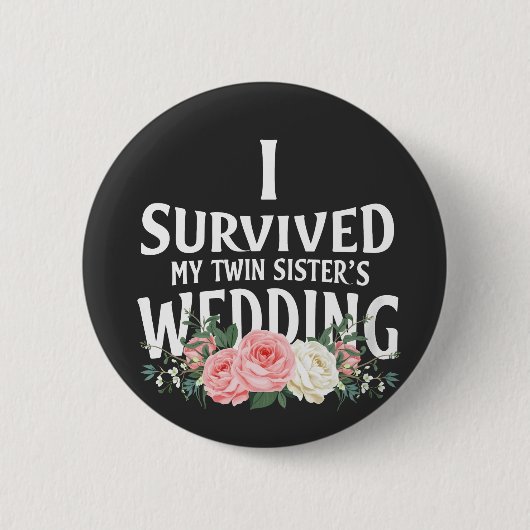 Ik overleefde de bruidsparen van mijn tweelingzus ronde button 5,7 cm (Voorkant)