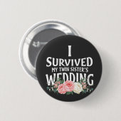 Ik overleefde de bruidsparen van mijn tweelingzus ronde button 5,7 cm (Voorkant /achterkant)