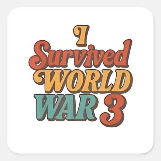 Ik overleefde de derde wereldoorlog Funny Retro  Vierkante Sticker (Voorkant)