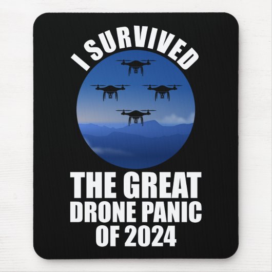 Ik overleefde de grote drone-paniek van 2024 muismat (Voorkant)