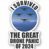 Ik overleefde de grote drone-paniek van 2024 sticker (Voorkant)