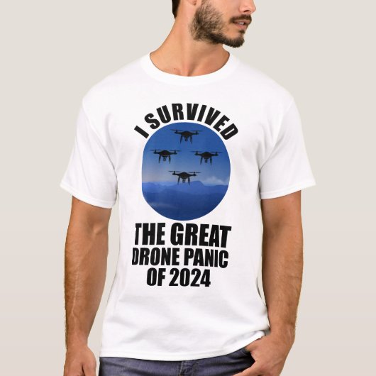 Ik overleefde de grote drone-paniek van 2024 t-shirt (Voorkant)