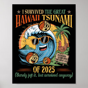 Ik overleefde de grote Hawaii-tsunami van 2025 gra Poster