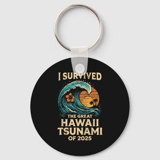 Ik overleefde de grote Hawaii-tsunami van 2025 gra Sleutelhanger (Voorkant)