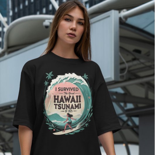Ik overleefde de Grote Tsunami van Hawaï van 2025 T-shirt