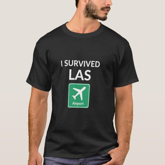 Ik overleefde de internationale luchthaven van Las T-shirt (Voorkant)