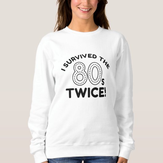 Ik overleefde de jaren 80 twee keer trui (Voorkant)