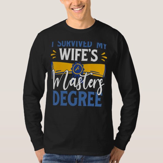 Ik overleefde de master 'coole man' van mijn vrouw t-shirt (Voorkant)