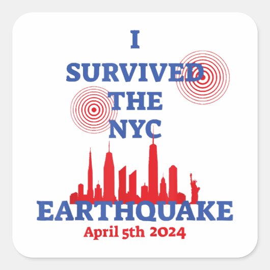 Ik overleefde de NYC aardbeving 5 april 2024 Vierkante Sticker (Voorkant)