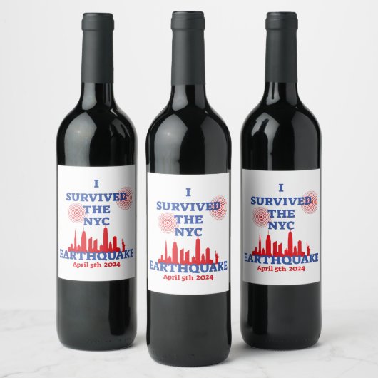 Ik overleefde de NYC aardbeving 5 april 2024 Wijn Etiket (Flessen)