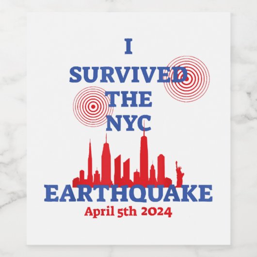 Ik overleefde de NYC aardbeving 5 april 2024 Wijn Etiket (Enkel label)