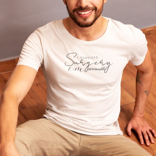 Ik overleefde de operatie, ik ben onoverwinnelijk t-shirt