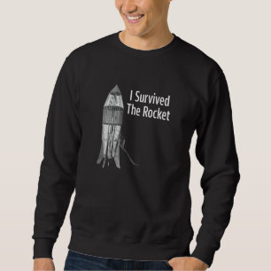 Ik overleefde de raket grappige kleding trui