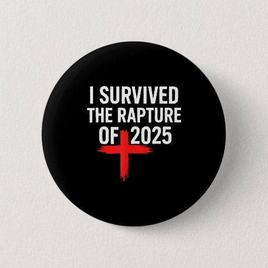 Ik overleefde de Rapture van 2025 Ronde Button 5,7 Cm (Voorkant)