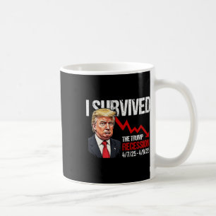Ik overleefde de Trump-recessie 4725 4925 Trump Re Koffiemok