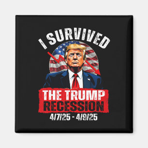 Ik overleefde de Trump-recessie 4725 4925 Trump Re Magneet