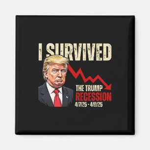 Ik overleefde de Trump-recessie 4725 4925 Trump Re Magneet