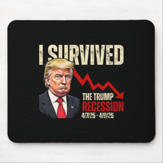 Ik overleefde de Trump-recessie 4725 4925 Trump Re Muismat
