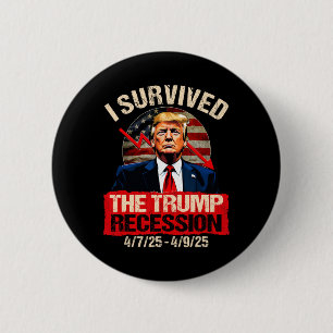 Ik overleefde de Trump-recessie 4725 4925 Trump Re Ronde Button 5,7 Cm