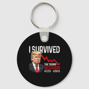 Ik overleefde de Trump-recessie 4725 4925 Trump Re Sleutelhanger