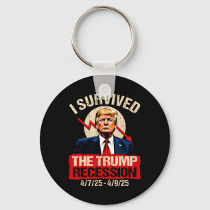 Ik overleefde de Trump-recessie 4725 4925 Trump Re Sleutelhanger