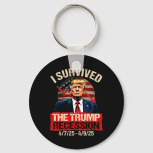 Ik overleefde de Trump-recessie 4725 4925 Trump Re Sleutelhanger