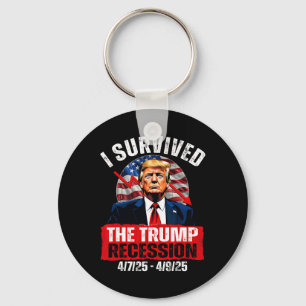 Ik overleefde de Trump-recessie 4725 4925 Trump Re Sleutelhanger