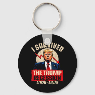 Ik overleefde de Trump-recessie 4725 4925 Trump Re Sleutelhanger
