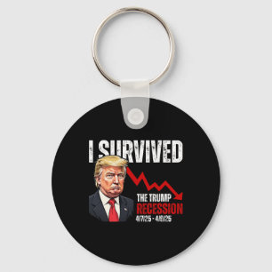 Ik overleefde de Trump-recessie 4725 4925 Trump Re Sleutelhanger