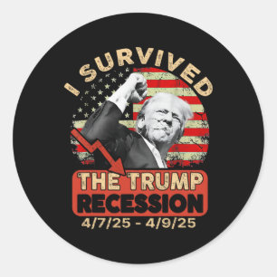 Ik overleefde de Trump-recessie 4 7 25 - 4 9 25 Ronde Sticker